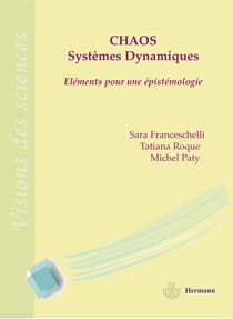 Chaos et systèmes dynamiques - Éléments pour une épistémologie