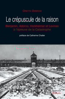 Le crépuscule de la raison - Adorno, Horkheimer, Levinas