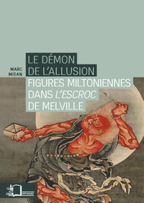 Le Démon de l'allusion - Figures miltoniennes dans L'Escroc de Melville