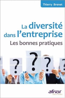 La diversité dans l'entreprise - Les bonnes pratiques