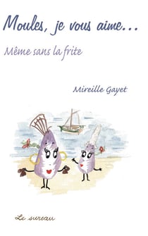 Moules, je vous aime…