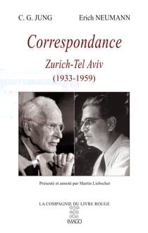 Correspondance C.G. Jung - Erich Neumann - Zurich-Tel Aviv (1933-1959)