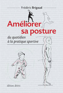 Améliorer sa posture - du quotidien à la pratique sportive