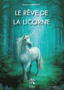 Le rêve de la licorne