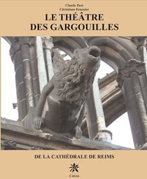 Le théatre des gargouilles de la cathédrale de Reims