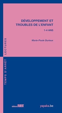 Développement et troubles de l'enfant 1-4 ans