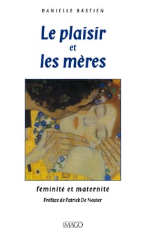 Le plaisir et les mères