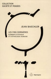 Les fins dernières - Éléments d'éthique et d'éthologie humaine