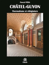 Châtel-Guyon, thermalisme et villégiature