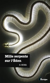 Mille serpents sur l'Éden
