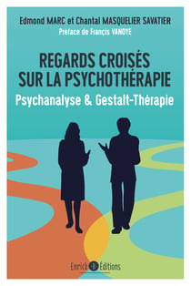 Regards croisés sur la psychothérapie - Psychanalyse et Gestalt-Thérapie