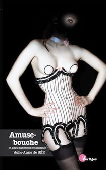 Amuse-bouche et autres historiettes croustillantes
