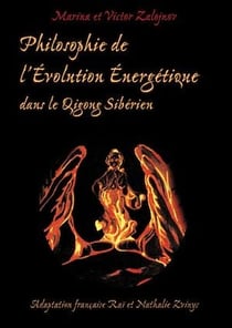 Philosophie de l'évolution énergétique dans le Qigong Sibérien