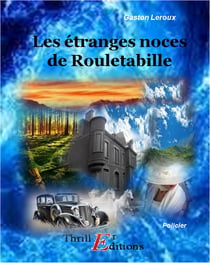 Les étranges noces de Rouletabille