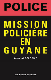 Mission policière en Guyane
