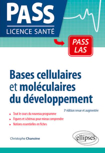 Bases cellulaires et moléculaires du développement - 3e édition revue et augmentée