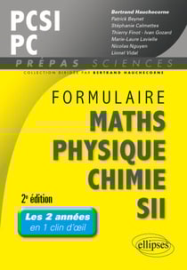 Formulaire PCSI/PC Maths -Physique-chimie - SII - 2e édition