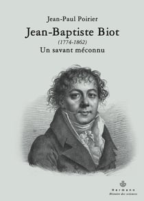 Jean-Baptiste Biot (177-1862) - Un savant méconnu