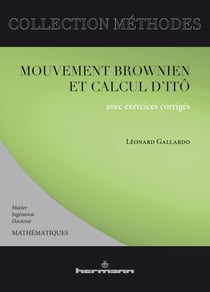 Mouvement brownien et calcul d'Itô - Avec exercices corrigés
