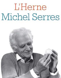 Cahier de L'Herne N°94 : Michel Serres