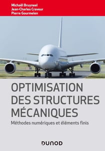 Optimisation des structures mécaniques - Méthodes numériques et éléments finis