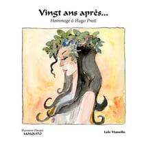 Vingt ans après - Hommage à Hugo Pratt