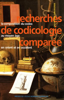 Recherches de codicologie comparée