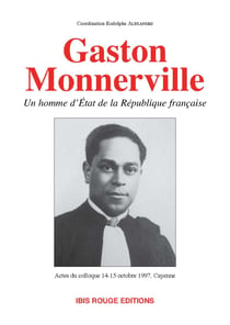 Gaston Monnerville, un homme d'Etat de la République française