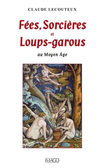 Fées, Sorcières et Loups-garous au Moyen Âge