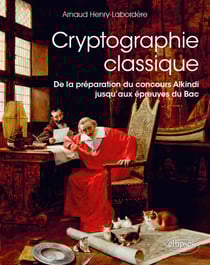 Cryptographie classique - De la préparation du concours Alkindi jusqu’aux épreuves du Bac