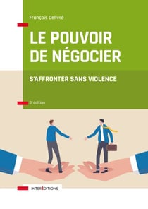 Le pouvoir de négocier - 3e éd. - S'affronter sans violence