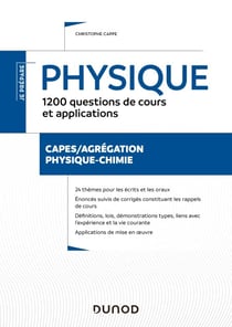 Physique - 750 questions de cours et applications - Ecrits et oraux - CAPES/Agrégation/CAPLP Physiqu - CAPES/Agrégation/CAPLP Physique-Chimie