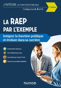 La RAEP par l'exemple - 5e éd. - Intégrer la fonction publique et évoluer dans sa carrière