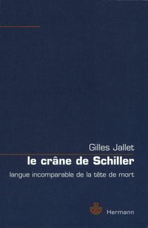Le crâne de Schiller - Langue incomparable de la tête de mort
