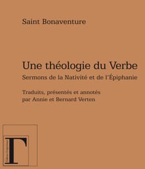 Une théologie du verbe - Sermons de la Nativité et de l'Épiphanie