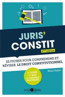 Juris'Constit : 25 fiches pour comprendre et réviser le droit constitutionnel