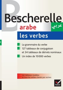 Bescherelle - Arabe : les verbes - la référence sur la conjugaison arabe