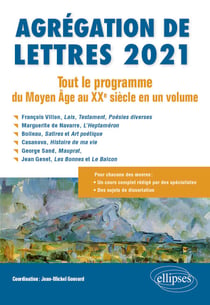 Agrégation de Lettres 2021. Tout le programme du Moyen Âge au XXe siècle en un volume