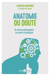 Anatomie du doute - Quand douter fait souffrir
