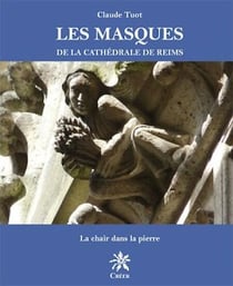 Les Masques de la cathédrale de Reims