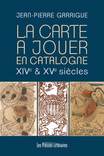 La carte à jouer en Catalogne - XIVe et XVe siècles