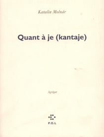 Quant à je - (Kantaje). Agrégat