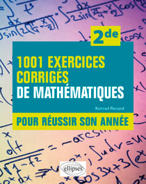 1001 exercices corrigés de Mathématiques - Pour réussir son année - 2de