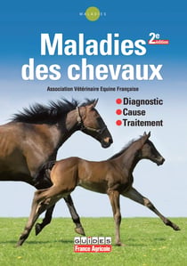 Maladies des chevaux. 2e édition - SAFER (Sociétés d’aménagement foncier et d’établissement rural)