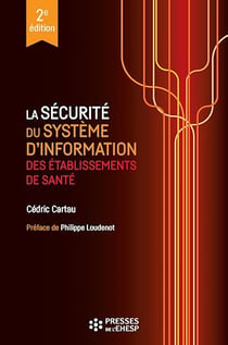 La sécurité du système d’information des établissements de santé - 2e édition