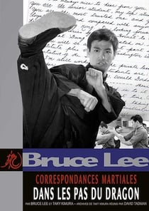 Correspondances Martiales : Dans les pas du Dragon