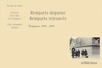Remparts disparus remparts retrouvés