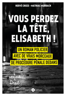 Vous perdez la tête, Elisabeth ! - Valrouge Tome 1