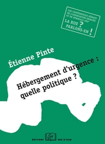 Hébergement d'urgence : quelle politique ?