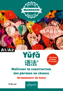 Maîtriser la construction des phrases en chinois - A1/A2 - Grammaire de base
